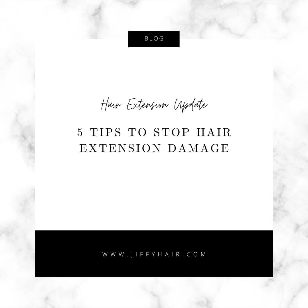 5 Tips to STOP Hair Extension Damage
