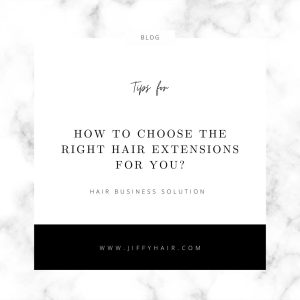 How To Choose The Right Hair Extensions For You