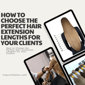 How to Choose the Perfect Hair Extension Lengths for Your Clients
