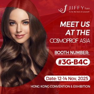 Join JiffyHair at Cosmoprof Asia 2025 in Hong Kong – Booth #3G-B4C