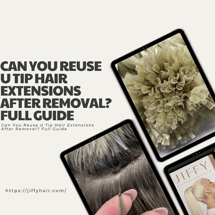 ¿Se pueden reutilizar las extensiones de cabello con punta en U después de retirarlas? Guía completa.