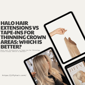 Halo Hair Extensions vs Tape-Ins for Thinning Crown Areas
