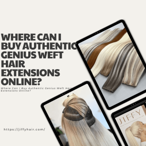 Where Can I Buy Authentic Genius Weft Hair Extensions Online