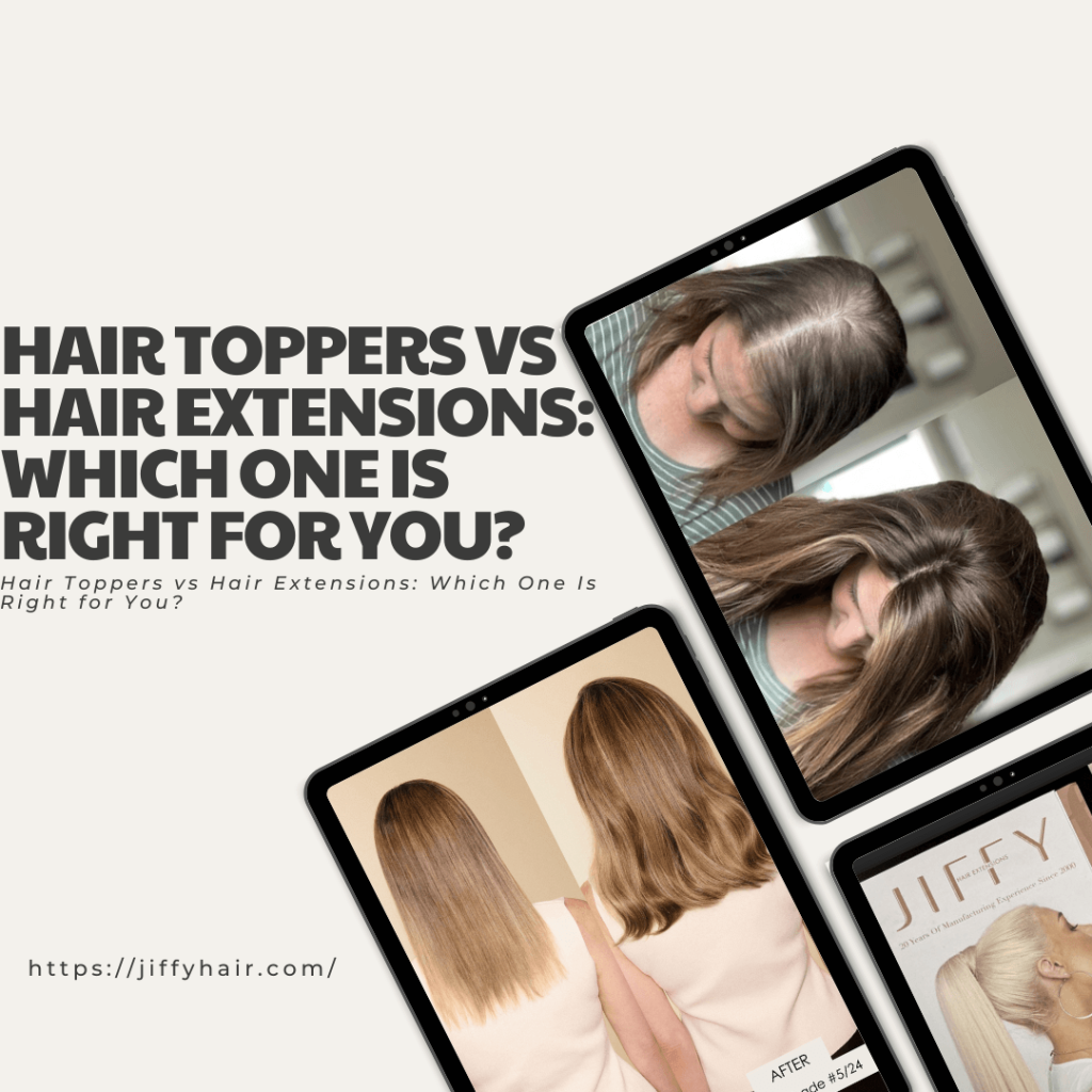 Hair Toppers vs Hair Extensions Which One Is Right for You