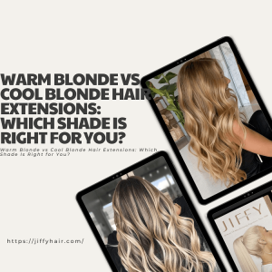 Warm Blonde vs Cool Blonde Hair Extensions Which Shade Is Right for You