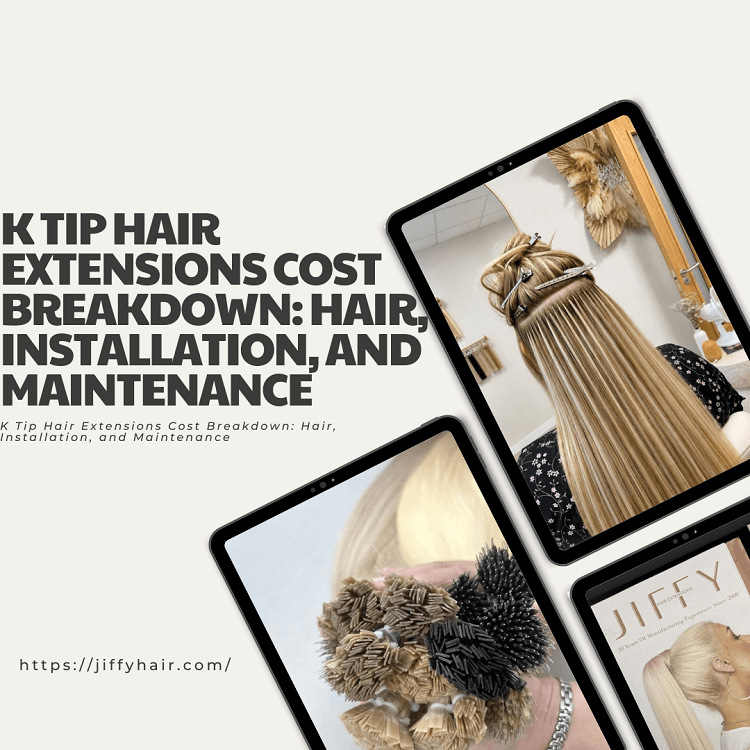 K Tip Hair Extensions Cost Breakdown Hair, Installation, and Maintenance