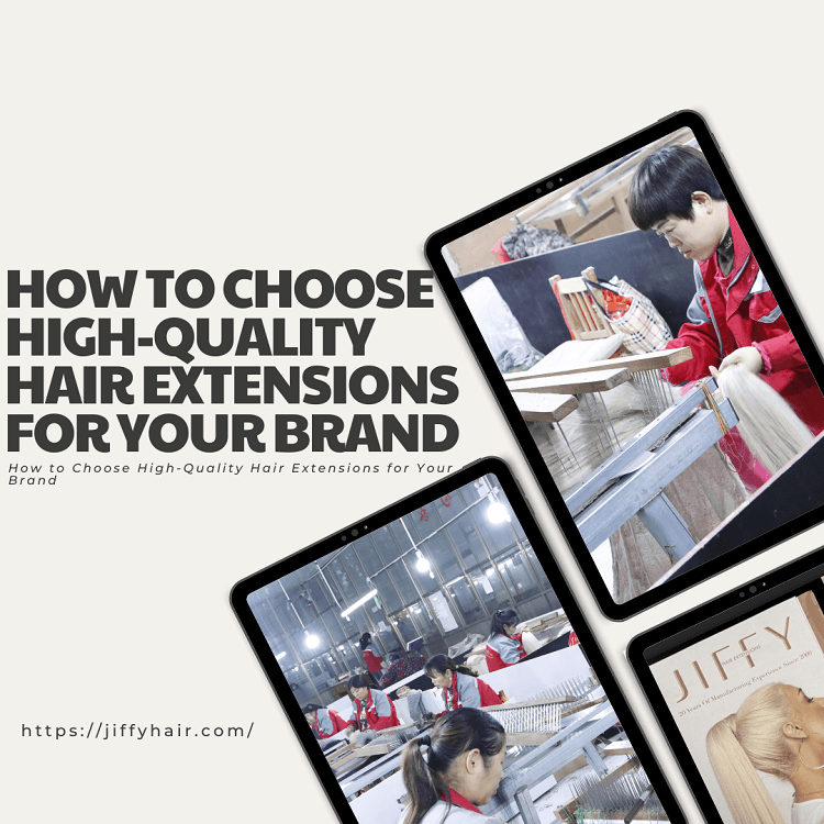 How to Choose High-Quality Hair Extensions for Your Brand
